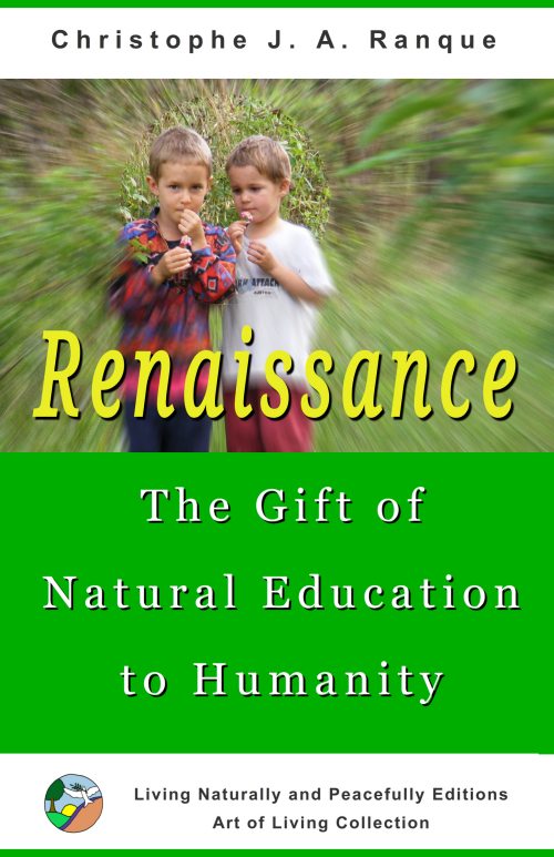 Renaissance The gift of Natural Education to humanity